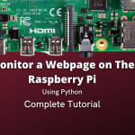 how to use Python to monitor a webpage on the Raspberry Pi.png